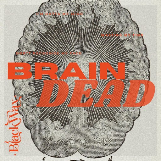 Brain Dead — Black Wax single cover
