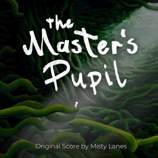 The Master's Pupil — original score by Misty Lanes